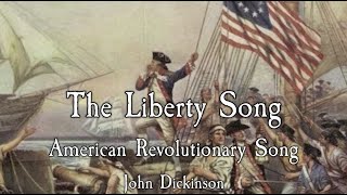 American Revolutionary Song The Liberty Song [upl. by Cohla142]