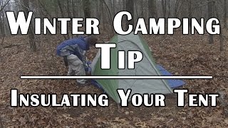 Winter Camping Tip  Insulating Your Tent for Cold Weather  Deranged Survival [upl. by Judson893]