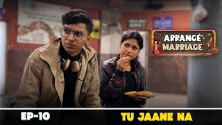 Arrange Marriage Tu Jaane Naa Ep10 GEAR ONE END [upl. by Neukam]