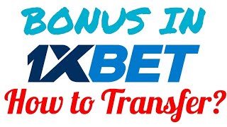 How to use bonus in 1xbet ll Transfer Bonus Amount to main account [upl. by Hairem469]