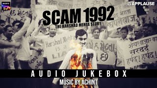 Scam 1992  Official Audio Jukebox  Achint  Sony Liv [upl. by Llevrac]