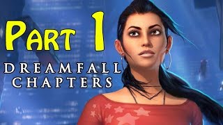 Dreamfall Chapters Book One Reborn Walkthrough  part 1 Chapter 1 Adrift Gameplay 1080p [upl. by Grosmark]