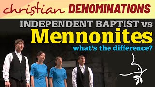 Independent Baptist vs Mennonites  Whats the difference [upl. by Enyawed]