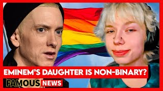 Eminems Daughter Whitney Comes Out As NonBinary Stevie  Famous News [upl. by Wadlinger]