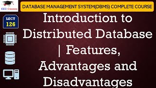 L126 Introduction to Distributed Database  Features Advantages and Disadvantages  DBMS Lectures [upl. by Eisdnil812]