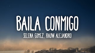 Selena Gomez amp Rauw Alejandro  Baila Conmigo LetraLyrics [upl. by Anirehs]