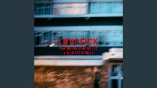 Loveick Four Tet Remix [upl. by Safko]