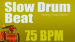 Slow Drum Beat  75 bpm [upl. by Marybelle677]