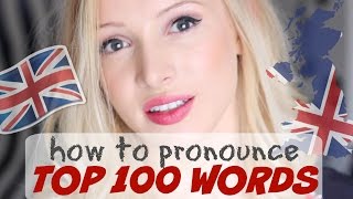 Pronounce the 100 Most Common English Words PERFECTLY  British English Pronunciation [upl. by Enattirb]