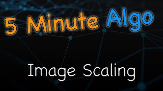 Learn in 5 Minutes Image Scaling Nearest Neighbor Bilinear [upl. by Effy862]