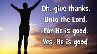 Oh Give Thanks Unto the Lord Lyrics [upl. by Mord437]