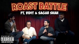 ROAST BATTLE ft Vidit Gujrathi  Sagar Shah  Samay Raina  Vaibhav Sethia [upl. by Youlton]