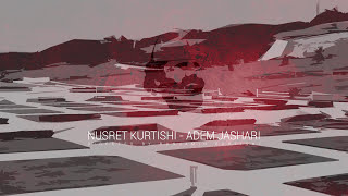 Nusret Kurtishi  Adem Jashari [upl. by Photina]