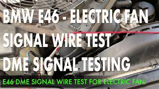 BMW E46 ELECTRIC FAN DME SIGNAL TEST [upl. by Aimehs949]