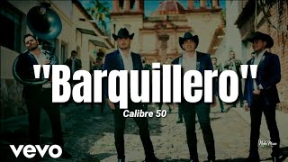 Calibre 50  Barquillero LETRA Estreno 2020 [upl. by Assenev]