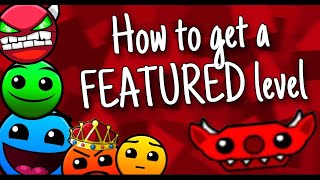 How To Get A Featured Level In GD The Ultimate Guide [upl. by Kcirdderf732]