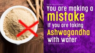 You are making a mistake If you are taking Ashwagandha with water  Correct way to take Ashwagandha [upl. by Rima]