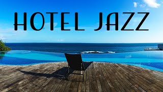 Relax Music  Hotel JAZZ  Relaxing Instrumental Jazz for Relax Breakfast Dinner [upl. by Davita]