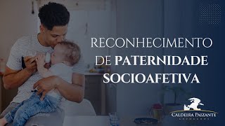 Reconhecimento de Paternidade Socioafetiva [upl. by Salahi]