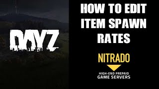 How To Edit  Change  Increase Item Loot amp Weapon Spawn Rate DAYZ Nitrado Private Servers Xbox PS4 [upl. by Zetra]