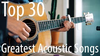 TOP 30 songs for ACOUSTIC guitar [upl. by Zetroc458]