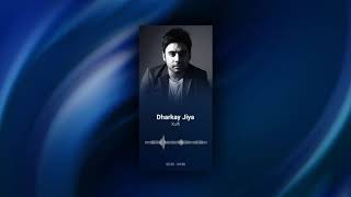 Xulfi  Dharkay Jiya [upl. by Anual]