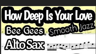 How Deep Is Your Love Alto Sax Sheet Music Backing Track Play Along Partitura Smooth Jazz [upl. by Anilet]