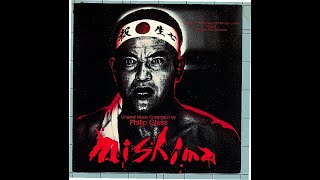 Mishima  A Life in Four Chapters Original Soundtrack by Philip Glass [upl. by Aizitel10]