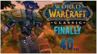 FINALLY Hitting Level 40 In Classic WoW [upl. by Nicoli]