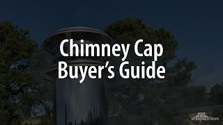 Chimney Cap Buyers Guide  eFireplaceStore [upl. by Tutt418]