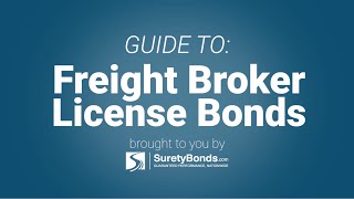 Guide to Freight Broker License Bonds [upl. by Nickie]