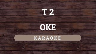 T2  OK Karaoke By Akiraa61 [upl. by Ailekahs695]