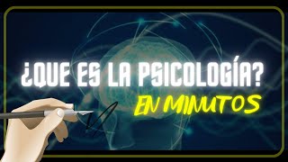 ¿QUE ES LA PSICOLOGÍA en minutos [upl. by Ennairak119]