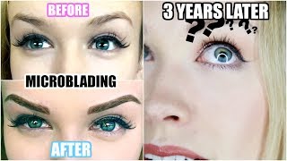 3 YEARS AFTER MICROBLADING  Was It Worth It Eyebrow Tattoo [upl. by Wheeler]