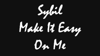 Sybil  Make It Easy On Me [upl. by Quickel]