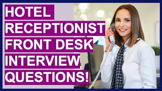 HOTEL RECEPTIONIST  FRONT DESK AGENT Interview Questions and Answers Tutorial [upl. by Yerffej]