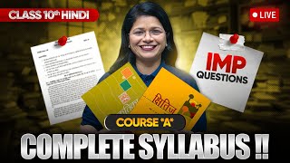 Class 10 Hindi Course A  Full Syllabus amp Most Important Questions LIVE [upl. by Aneliram]