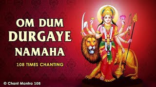 Maa Durga Mantra  Om Dum Durgaye Namaha  मां दुर्गा मंत्र  108 Times [upl. by Annayk]