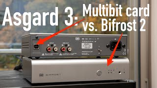 Schiit Asgard 3  Multibit card vs Bifrost DAC [upl. by Etnoid]