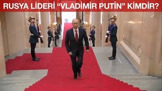 Rusya Lideri Vladimir Putin Kimdir [upl. by Ingram]