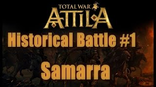 Total War Attila Historical Battle of Samarra  Legendary [upl. by Coralie841]