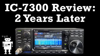 Icom IC7300 Review  After Two Years [upl. by Ahsima]