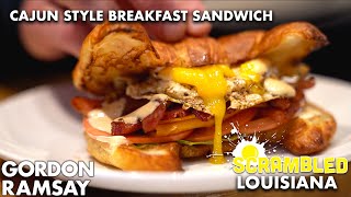 Gordon Ramsay Makes the Ultimate Cajun Breakfast Sandwich  Scrambled [upl. by Sanfourd]