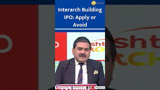 Interarch Building IPO Apply Or Avoid  Anil Singhvi Insights [upl. by Yror]