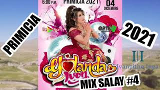 YOLANDA IVON  MIX SALAY 4  PRIMICIA 2021 [upl. by Deppy]