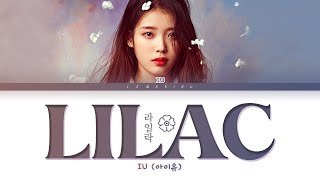 IU LILAC Lyrics 아이유 라일락 가사 Color Coded LyricsHanRomEng [upl. by Silloh95]