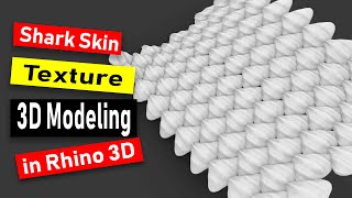 Shark Skin Texture 3D Modeling in Rhino 6 Jewelry CAD Design Tutorial 118 Basic Rhinoceros 3D [upl. by Zetnod]