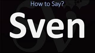 How to Pronounce Sven CORRECTLY [upl. by Dib]