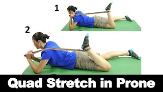 Quad Stretch in Prone  Ask Doctor Jo [upl. by Hafeetal870]