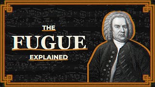 The Fugue Explained [upl. by Lune]